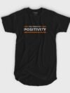 Positivity Long Line T Shirt