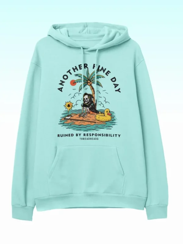 Another Fine Day Hoodie