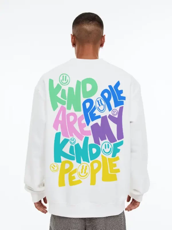 Kind People Are My Kind Of People  Oversized Sweatshirt